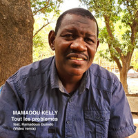 Mamadou Kelly - Tout les problemes (Video Remix)