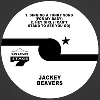 Jackey Beavers - Singing a Funky Song (For My Baby) / Hey Girl (I Can't Stand to See You Go)