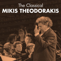 Mikis Theodorakis - The Classical Mikis Theodorakis