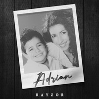 Rayzor - Adrian (Explicit)
