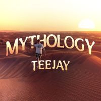 Teejay - Mythology (Explicit)