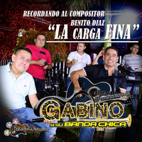 Gabino y su Banda Chica - Recordando Al Compositor Benito Diaz "La Carga Fina"