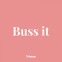 TRIMOX - Buss It (Remix [Explicit])