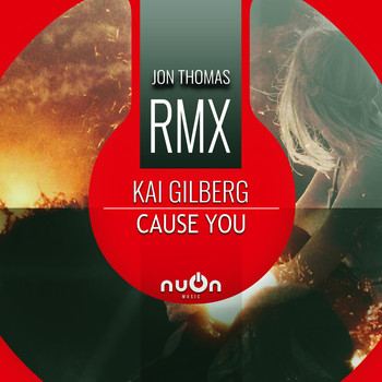 Kai Gilberg - Cause You (Jon Thomas RMX)