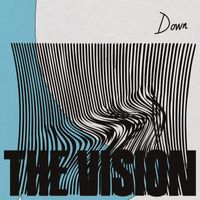The Vision - Down (feat. Dames Brown)