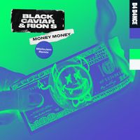 Black Caviar & Rion S - Money Money (MistaJam Remix)