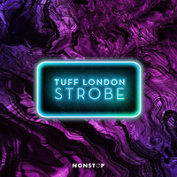 Tuff London - Strobe