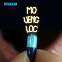 Koyote - Mo veng loc (Explicit)