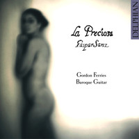 Gordon Ferries - La Preciosa - The Guitar Music of Gaspar Sanz