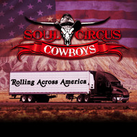 Soul Circus Cowboys - Rolling Across America