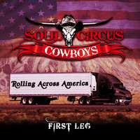 Soul Circus Cowboys - Rolling Across America - First Leg