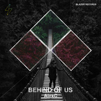 AlexC. - Behind Of Us