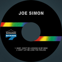 Joe Simon - Baby, Don't Be Looking in My Mind / Don't Let Me Lose the Feeling