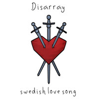 Disarray - Swedish Love Song