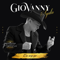 Giovanny Ayala - Ese Soy Yo