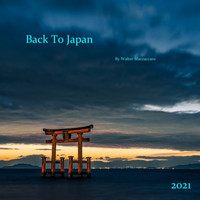 Walter Mazzaccaro - Back to Japan