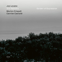 Joe Lovano, Marilyn Crispell, Carmen Castaldi - Garden of Expression