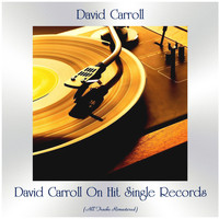 David Carroll - David Carroll On Hit Single Records (All Tracks Remastered)