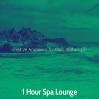 1 Hour Spa Lounge - Festive Ambiance for Days at the Spa