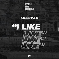 Sullivan - I Like
