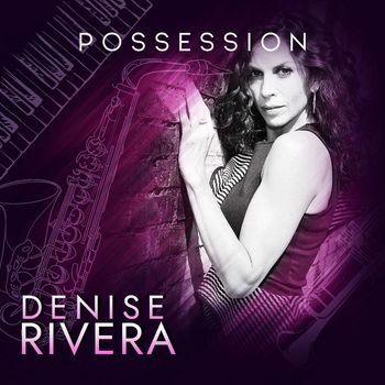 Denise Rivera - Possession