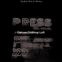 Deluxe Chillhop Lofi - (Jazzhop) Music for Gaming