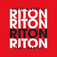 Riton - Rinse & Repeat (feat. Kah-Lo)