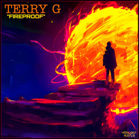 Terry G - Fireproof