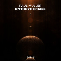 Paul Muller - On the 7th Phase