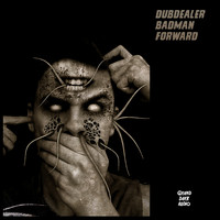 Dubdealer - Badman Forward