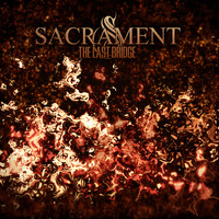 Sacrament - The Last Bridge (Explicit)
