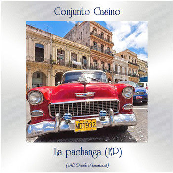 Conjunto Casino - La pachanga (EP) (All Tracks Remastered)