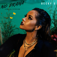 Becky G - No Drama (Cumbia Version)