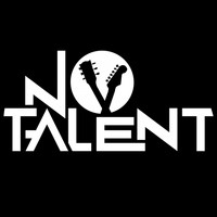 No Talent - No Talent
