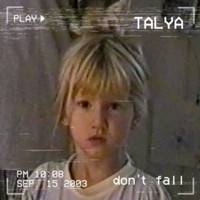 Talya - Don't Fall