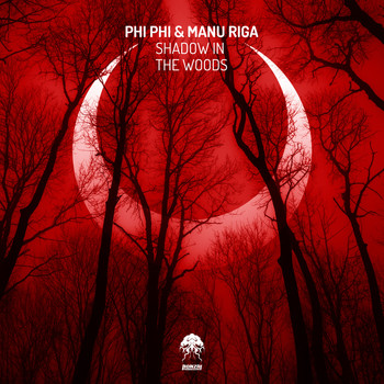 Phi Phi & Manu Riga - Shadow In The Woods