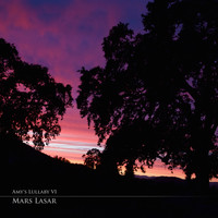 Mars Lasar - Amy's Lullaby VI