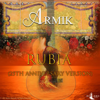 Armik - Rubia (25th Anniversary Version)