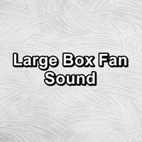Granular - Large Box Fan Sound