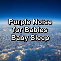 Sounds of Nature White Noise Sound Effects - Purple Noise for Babies Baby Sleep