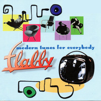 Flabby - Modern Tunes For Everybody