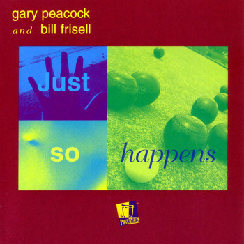 Gary Peacock, Bill Frisell - Just So Happens