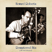 Howard Roberts - Remastered Hits (All Tracks Remastered)