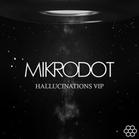 MiKrodot - Hallucinations (VIP)