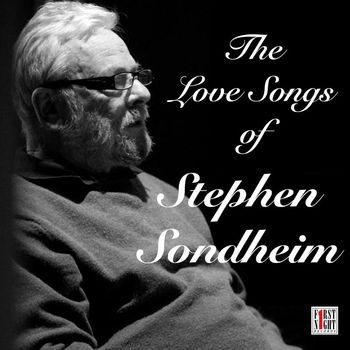 Stephen Sondheim - The Love Songs of Stephen Sondheim