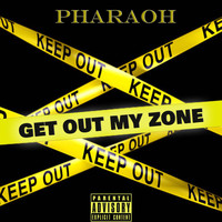 Pharaoh - GET OUT MY ZONE (VIP Mix [Explicit])