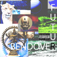 Bendover - Futur (Explicit)