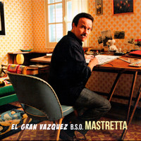 Mastretta - El Gran Vázquez (Original Motion Picture Soundtrack)