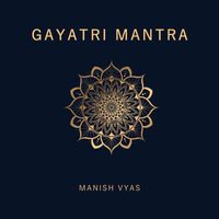 Manish Vyas - Gayatri Mantra