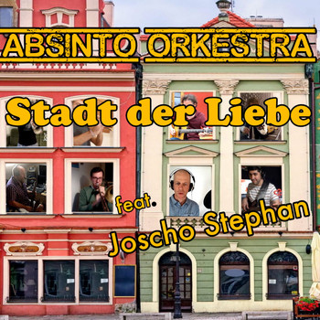 Absinto Orkestra - Stadt der Liebe (Lockdown Version) (Lockdown Version)